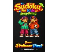Sudoku For Kids: Episode 7 Easy-Peasy, hours of fun Sudoku puzzles for kids that spark learning and confidence, with giggles along the way and new Episodes weekly