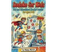 Sudoku For Kids: Fun and Educational Number Puzzles For Ages 6-12