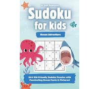 Sudoku for Kids | Ocean Adventure: 264 Very Easy to Very Hard Sudoku Puzzles | Illustrated Step-by-Step Beginners Guide & Solutions Included | ... | Ages 6-12 (Sudoku Adventures for Kids)
