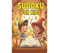 Sudoku for Kids: Sudoku for Kids , more 150 Puzzles ,included solutions