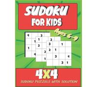 Sudoku For Kids: sudoku puzzle book for kids ages 6-8 years, sudoku puzzle book for kids 4x4 with solutions, sudoku puzzle book for kids and beginners, large print 8,25x11 in, 120 pages.