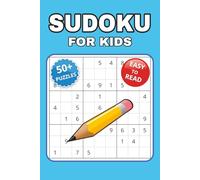 Sudoku for Kids: Sudoku Puzzle Book for Kids | Help Calm the Mind, Relax and Focus | 6*9 inches, 110 Pages | 50+ Puzzles | Solutions included