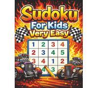 Sudoku For Kids, Very Easy: A fun Hot-Rod themed, biginner friendly sudoku activity book for kids. (Sudoku Books For Kids, Very Easy Through Very Hard.)