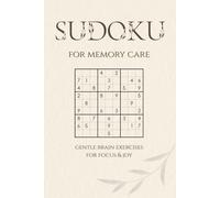 Sudoku for Memory Care: Large Print Sudoku for Seniors: Memory Care Brain Games for Adults with Inspiring Quotes and Solutions