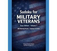 Sudoku for Military Veterans - Easy Edition (Volume 1): 300 Relaxing Puzzles | Solutions Included