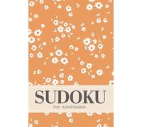 Sudoku For Mindfulness: 200 Puzzles For Focus, Fun And Relaxation