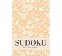 Sudoku For Mindfulness: 200 Puzzles For Focus, Fun And Relaxation