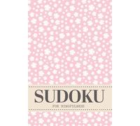 Sudoku For Mindfulness: 200 Puzzles For Girls And Women For Calm And Relaxation