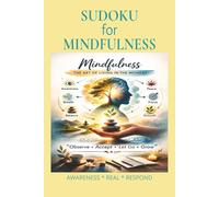 Sudoku for Mindfulness: Sudoku for Mindfulness | Help Calm The Mind, Relax, and Focus | 6x9 inches,110 pages | 50+ Puzzles | Solutions Included