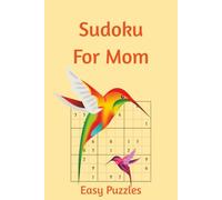 Sudoku for Mom: 55 Easy Puzzles with Timeless Quotes About Motherhood & Love | Perfect for Mother's Day | 6x9in, 110 Pages | Solutions Included (Holiday Sudoku)