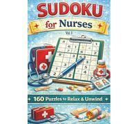 Sudoku for Nurses: 160 Puzzles to Relax & Unwind (Working Minds Puzzle Series)