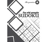 Sudoku for old people: +100 relaxing,fun, classic puzzles perfect for adults (easy to hard ),very large (8.5x11 in),Easy to tear out