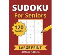 Sudoku for Seniors: 120 Medium Level 9x9 Sudoku Puzzles with Large Print | Puzzle Solutions Included | 8.5 x 11 Inches, 183 Pages | Gift for Senior Adults