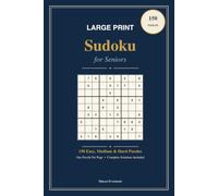 Sudoku for Seniors 150 Easy, Medium & Hard Puzzles: An Engaging Mental Workout and Perfect Gift for Relaxation
