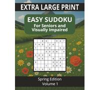 Sudoku for Seniors and Visually Impaired Spring Edition: Volume 1: Easy Sudoku / Extra Large Print 32pt / 8.5 x 11 size / Adult Puzzle Book