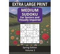 Sudoku for Seniors and Visually Impaired Spring Edition: Volume 3: Medium Sudoku / Extra Large Print 32pt / 8.5 x 11 size / Adult Puzzle Book