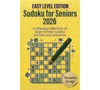 Sudoku for Seniors - Easy Level Edition: A relaxing collection of large format sudoku puzzles and solutions