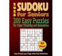 Sudoku for Seniors: Gentle Brain Boost 200 Easy Puzzles for Clear Thinking and Relaxation Large-Print, One Puzzle per Page with Full Solutions