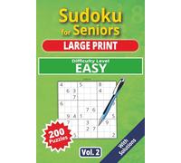 Sudoku for Seniors, Large Print, Easy Level, vol 2: 200 very easy puzzles, senior sudoku book, large print, easy-to-read sudoku, ideal for beginners, ... (Easy Level, Sudoku for Seniors, Large Print)