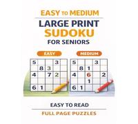 Sudoku for seniors large print: easy to medium sudoku puzzles,easy to read, 50 Easy & 50 Medium Sudoku Puzzles with Solution,200 Pages,for Adults 50+, ... (Large Print Sudoku for Seniors Collection)