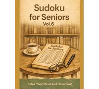 Sudoku for Seniors Large Print Puzzle Book with Easy to Read Grids and Relaxing Brain Challenges - Vol. 6