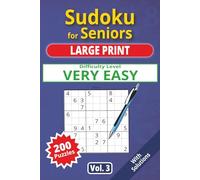 Sudoku for Seniors, Large Print, Very Easy Level, vol. 3: 200 very easy puzzles, senior sudoku book, large print, easy-to-read sudoku, ideal for ... Easy level, Sudoku for Seniors, Large Print,)