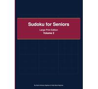 Sudoku for Seniors - Large Print, Volume 2: 60 easy-to-medium puzzles · One puzzle per page · Solutions included
