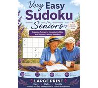 Sudoku for Seniors.: Puzzle Book for Elderly to keep an Active Mind. Workbook 1 - Very Easy. Supports Senior Memory Activities & Brain Game Strategies ... & Dementia Aid Workbooks for Seniors Series)