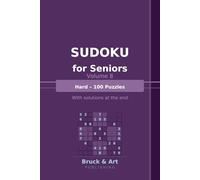 Sudoku for Seniors - Volume 8: Hard - 100 Puzzles | With Solutions