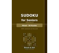 Sudoku for Seniors - Volume 9: Mixed - 50 Puzzles from Easy to Hard | With Solutions