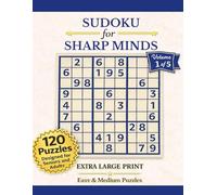 Sudoku for Sharp Minds - Extra Large Print: Volume 1 of 5 Easy & Medium Puzzles for Seniors and Adults