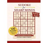 Sudoku for Sharp Minds - Extra Large Print: Volume 4 of 5 Expert & Diabolical Puzzles for Seniors and Adults