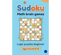 Sudoku for Smart Kids Age 8: Awesome 4x4 and 6x6 Number Logic Grids for Kids Ages 6-8 and 8-12 to Master the Challenge