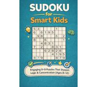 Sudoku for Smart Kids: Sudoku puzzles for Kids | Help build logic, confidence and problem solving skills | 6x9 inches, 110 pages | 50+ Puzzles | Solutions Included