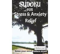 Sudoku for Stress & Anxiety Relief Puzzle Book - Medium Level: Sudoku Relax your mind, reduce stress | 50+ Puzzles + Solutions | | 6 × 9in | 110 Pages ... to help mental focus and heal the mind