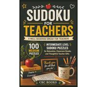 Sudoku for Teachers: A Well Deserved Break For Teachers | 6x9 Inches | 200 Pages | 100 Sudoku Puzzles | Solutions Included