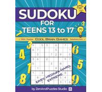 Sudoku for Teens 13 to 17 Cool Brain Games: 300+ Puzzles : 9x9 Grids : Easy Medium Hard,Extreme : Cool Screen-Free Activity (ZenAndPuzzles Studio)