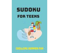 Sudoku For Teens Book: Sudoku Puzzles for Teens, Chill, Laugh, And Give Your Brain A Workout, 6x9 Inches, 110 Pages, 55 Puzzles, Solutions Included