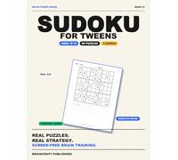 Sudoku for Tweens: 96 Brain-Boosting Puzzles for Ages 10-14 - Easy to Hard with Real Solving Strategies
