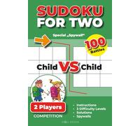 Sudoku For Two: Sudoku puzzles for children in three different levels. Competition for two children with "spywall". 100 Battles with solutions.