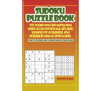 Sudoku for when you are really bored and don't want to be on your screen, (Large Print 5x8"): Relax and spend time with a fun activity. Good for all ... sudoku learners. Guide rule to sudoku within.