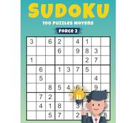 Sudoku Force 2 - 100 Puzzles Moyens: Activité Ludique pour Maintenir un Esprit Aiguisé