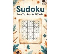 Sudoku From Very Easy to Difficult: Challenging Puzzles for Every Skill Level