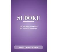 Sudoku für Anfänger und Profis: Dein ästhetisches Sudoku Buch! | Perfekt für jeden! | Drei Schwierigkeitsstufen | 143 Seiten | 100+ Rätsel | 14,8 x 21 cm | Lösungen enthalten
