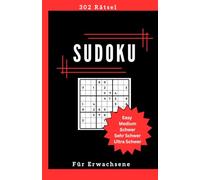 SUDOKU für Erwachsene: Easy, Mittel, Schwer, Sehr Schwer, Ultra Schwer