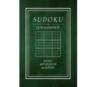 Sudoku für Erwachsene - Mittleres Niveau (Band 1): 160 Rätsel auf mittlerem Niveau - Elegante 9×9-Sudokus - Sudoku-Buch für Erwachsene