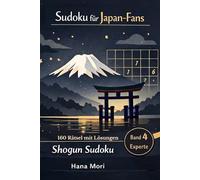 Sudoku für Japan-Fans: Shogun Sudoku, 160 schwere Rätsel für Experten mit Lösungen