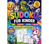 Sudoku für Kinder ab 10 Jahren: Über 500 Rätsel | 4x4, 6x6 & 9x9 | Von leicht bis schwer | Fördert Konzentration & Logik