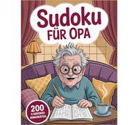 Sudoku für Opa: 200 Rätselbuch für ältere Herren - Gehirntraining und Spaß für den Alltag