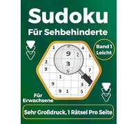 Sudoku Für Sehbehinderte: leichte Rätsel für Erwachsene und Senioren in großer Schrift - mit Lösungen